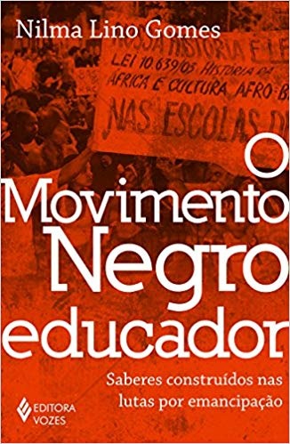 O Movimento Negro Educador – Nilma Lino Gomes